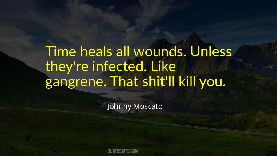 Time Heals Wounds Quotes #245526