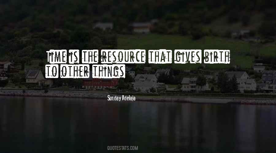 Time Is A Resource Quotes #1613283