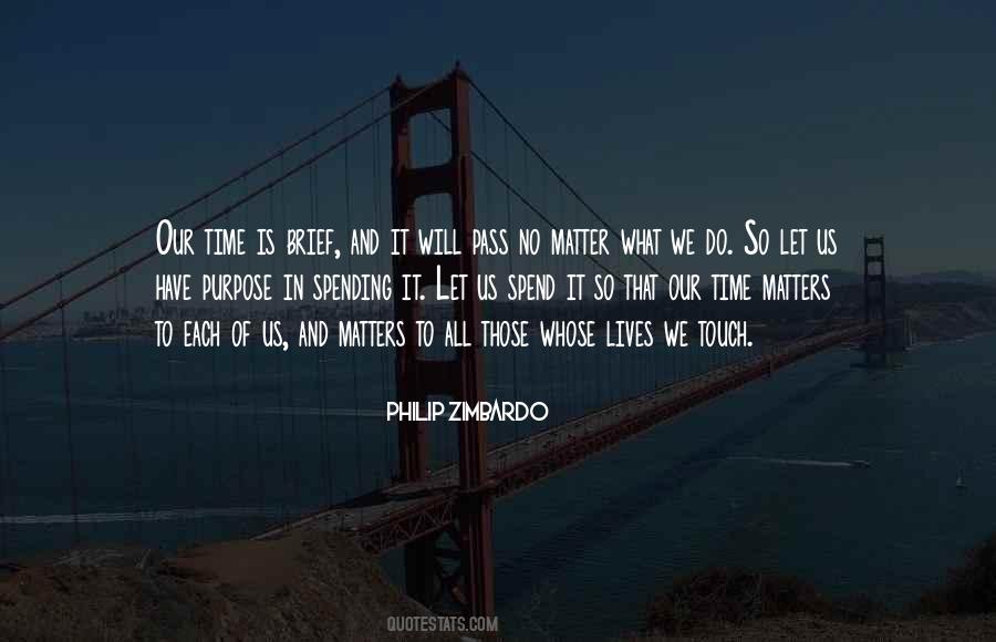 Time Is All We Have Quotes #438575