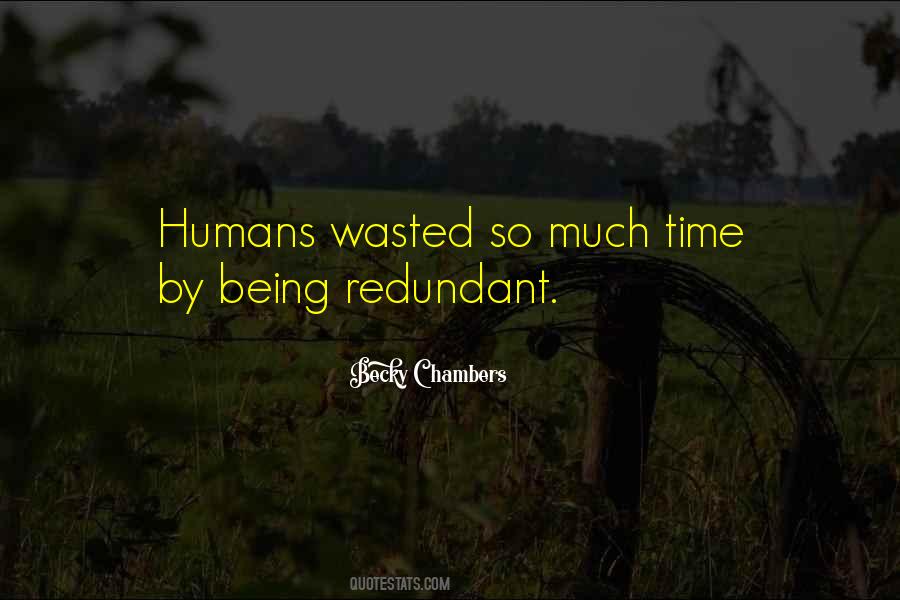 Time Is Being Wasted Quotes #1602348