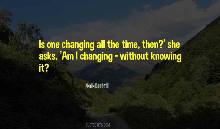 Time Is Changing Quotes #991747