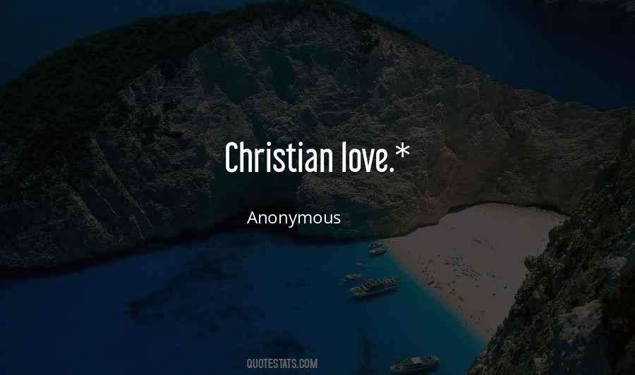 Quotes About Christian Love #1098812