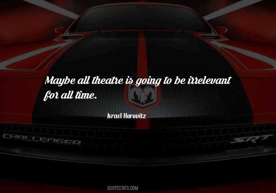 Time Is Irrelevant Quotes #1833261