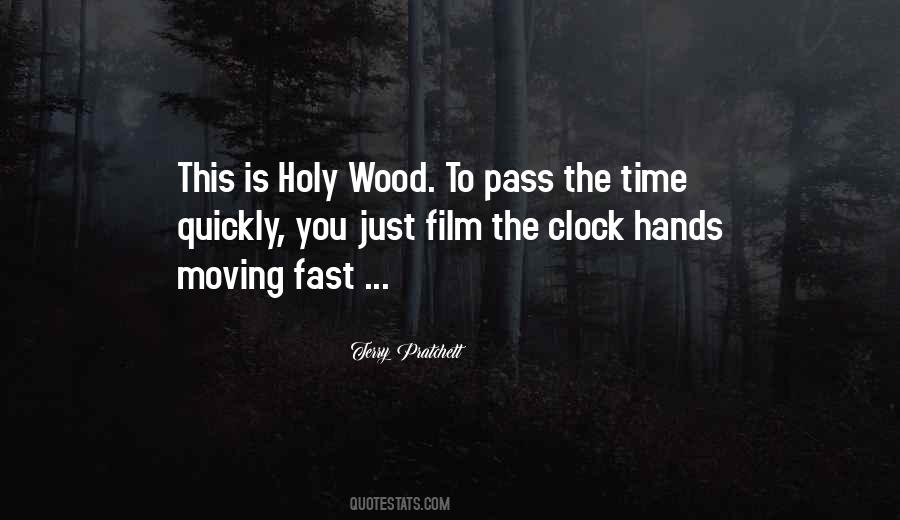 Time Is Moving Too Fast Quotes #1678029