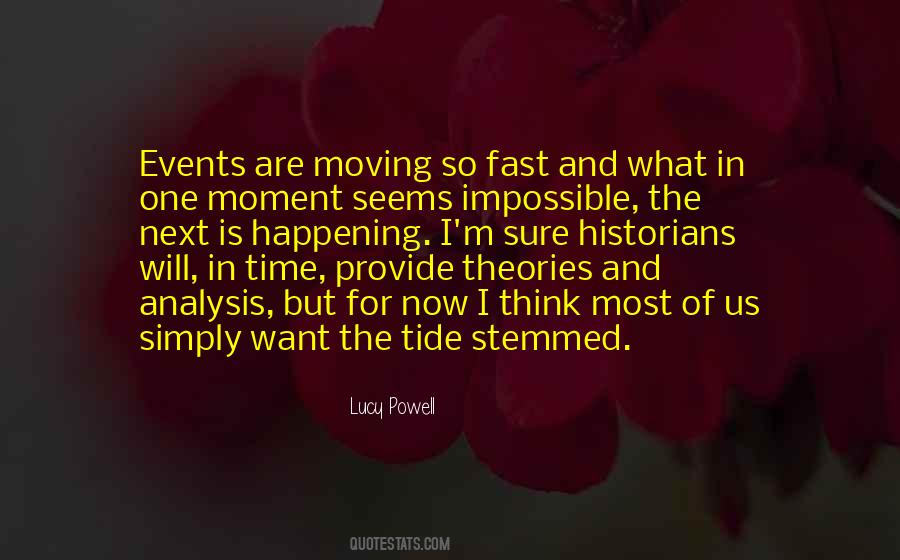 Time Is Moving Too Fast Quotes #718864