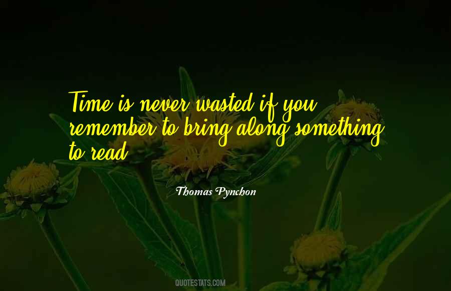 Time Is Never Wasted Quotes #987813