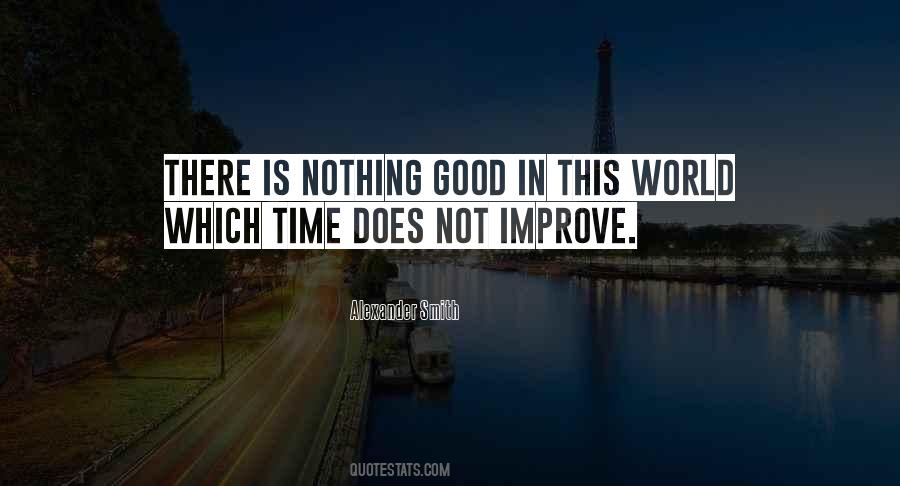 Time Is Not Good Quotes #154675