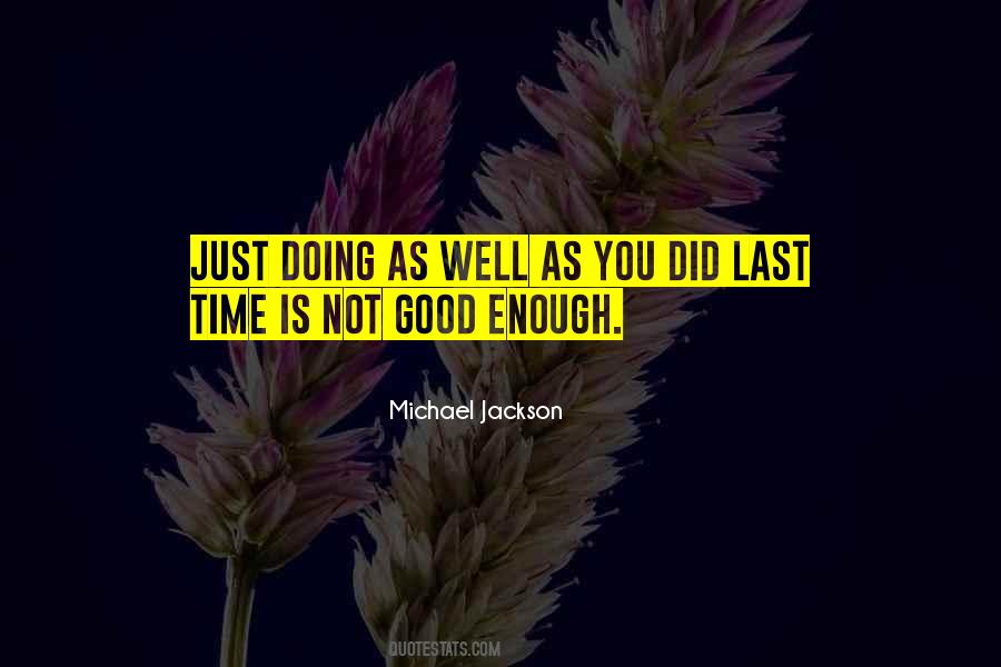 Time Is Not Good Quotes #567830