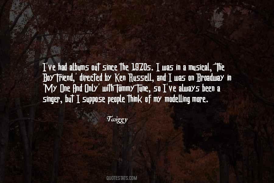 Quotes About Twiggy #1271839