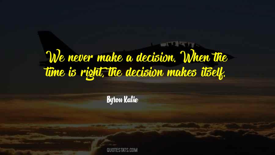 Time Is Right Quotes #496064