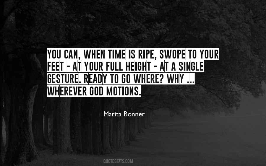 Time Is Ripe Quotes #1080754