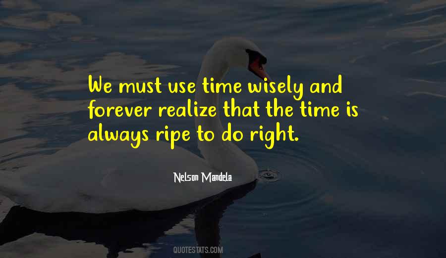 Time Is Ripe Quotes #587769