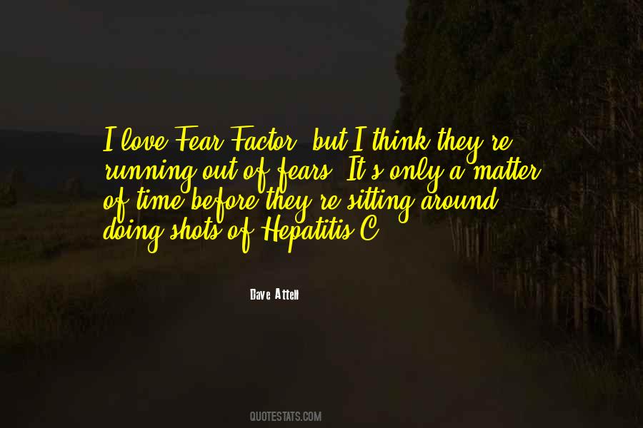 Time Is Running Out Love Quotes #886284