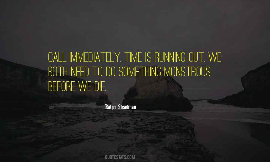 Time Is Running Out Quotes #1188843