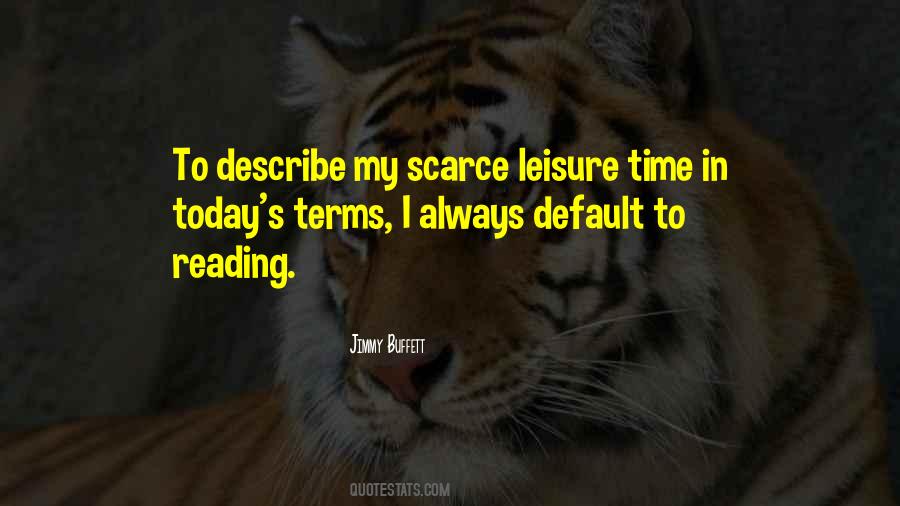 Time Is Scarce Quotes #670597