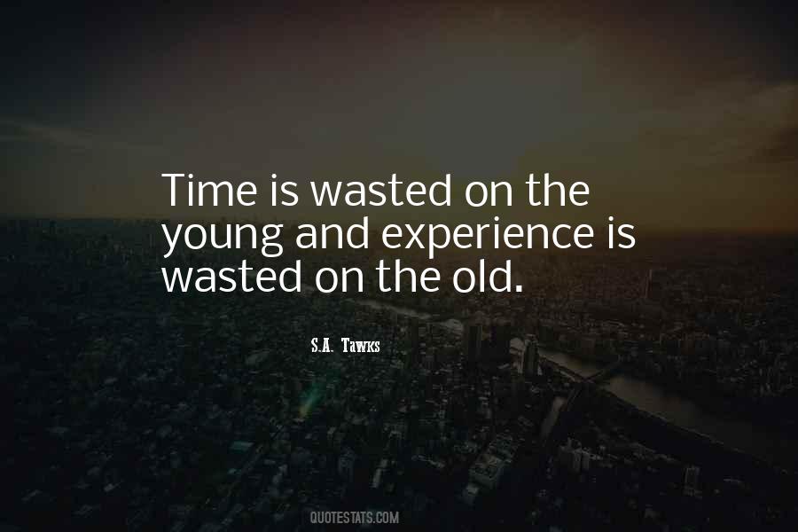 Time Is Wasted Quotes #1028002