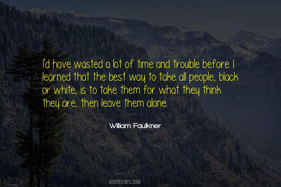 Time Is Wasted Quotes #880477