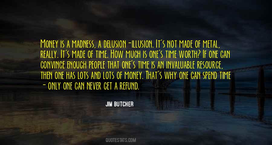 Time Is Worth More Than Money Quotes #1682157