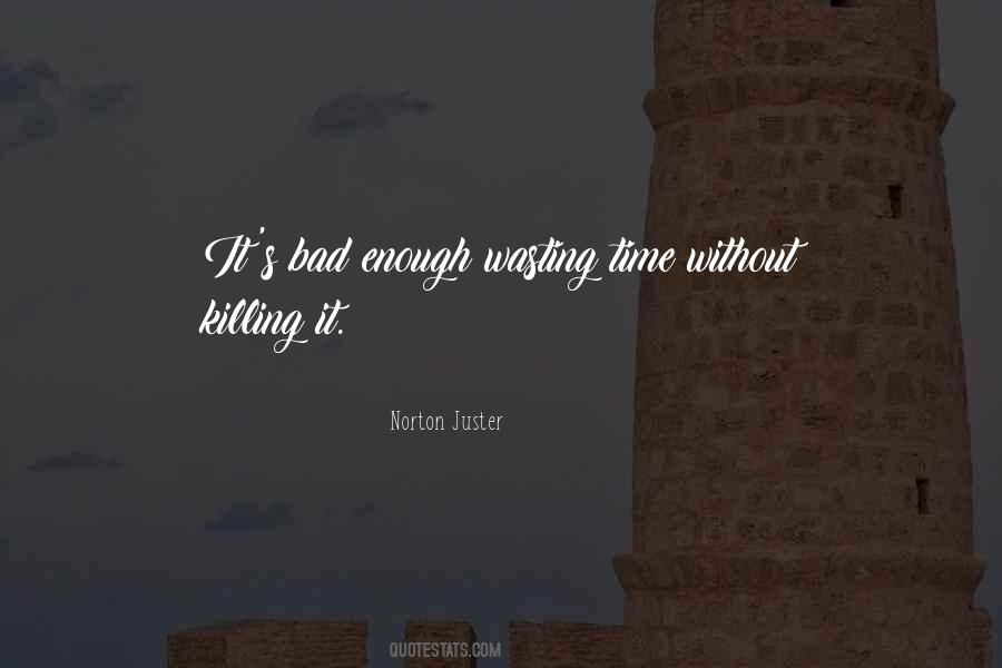 Time Killing Quotes #731744
