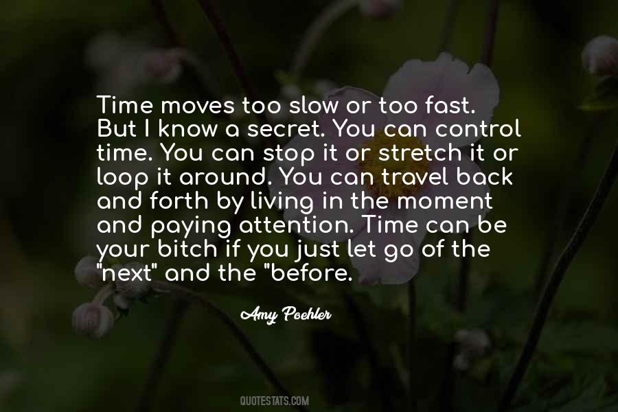 Time Moves Slow Quotes #612310