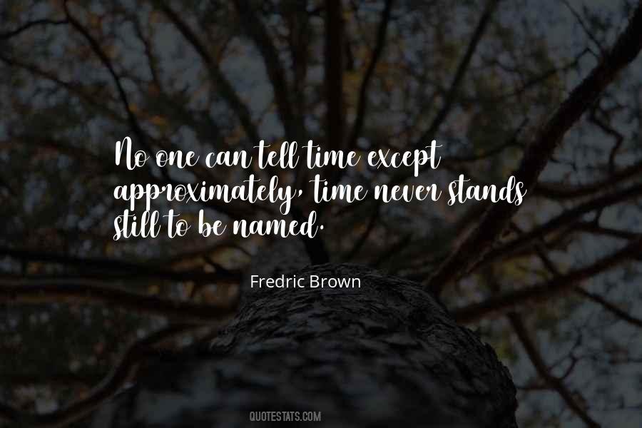 Time Never Stands Still Quotes #732161