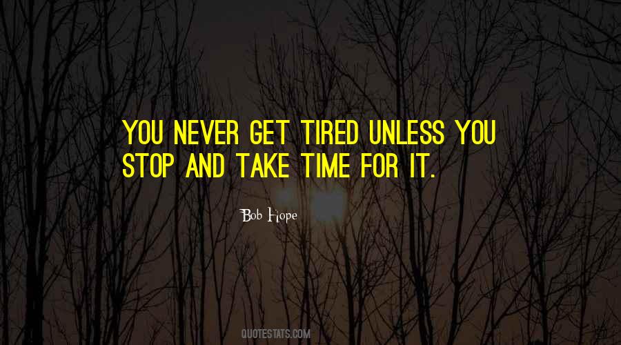 Time Never Stop Quotes #1059180