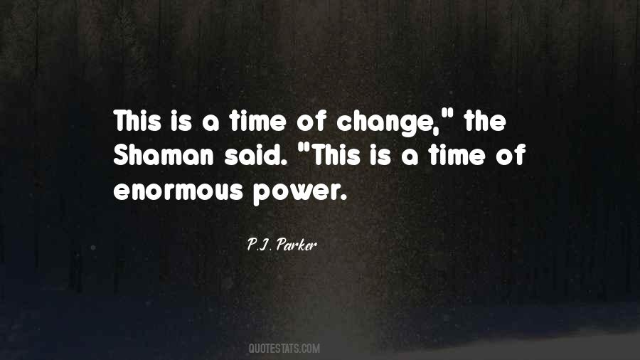 Time Of Change Quotes #1479430