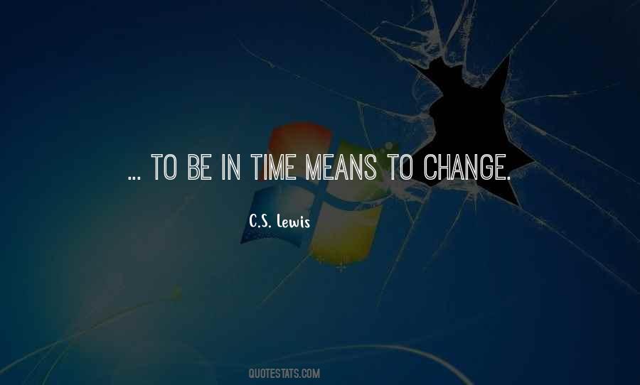 Time Of Change Quotes #151238