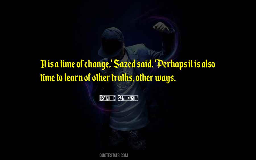 Time Of Change Quotes #1615653