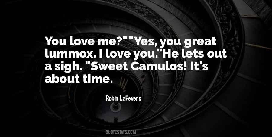 Time Out Love Quotes #313843