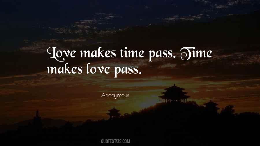 Time Pass In Love Quotes #1261396