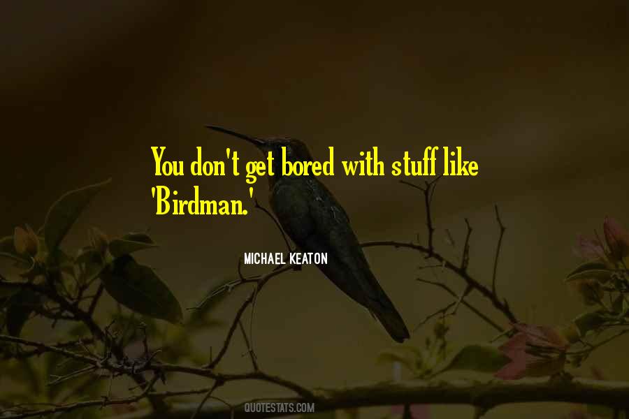 Quotes About Birdman #1392119