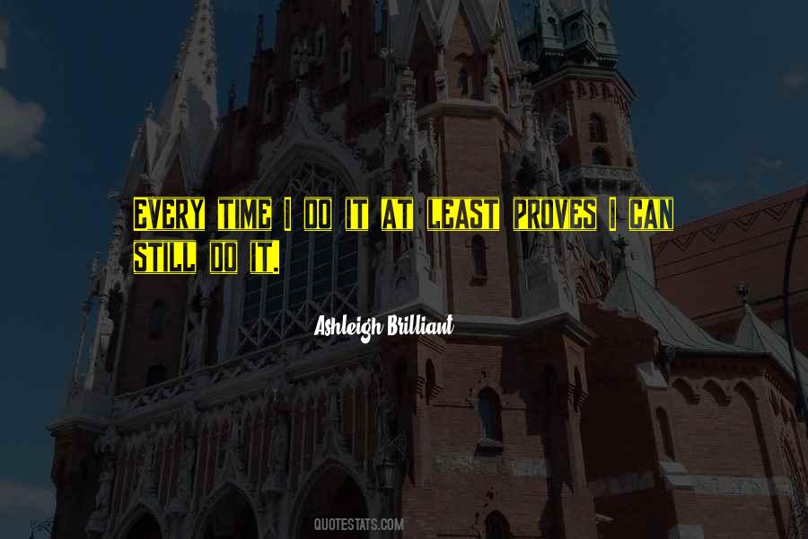 Time Proves Quotes #1140881