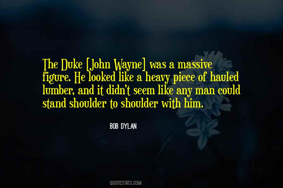 Quotes About John Wayne #1655806