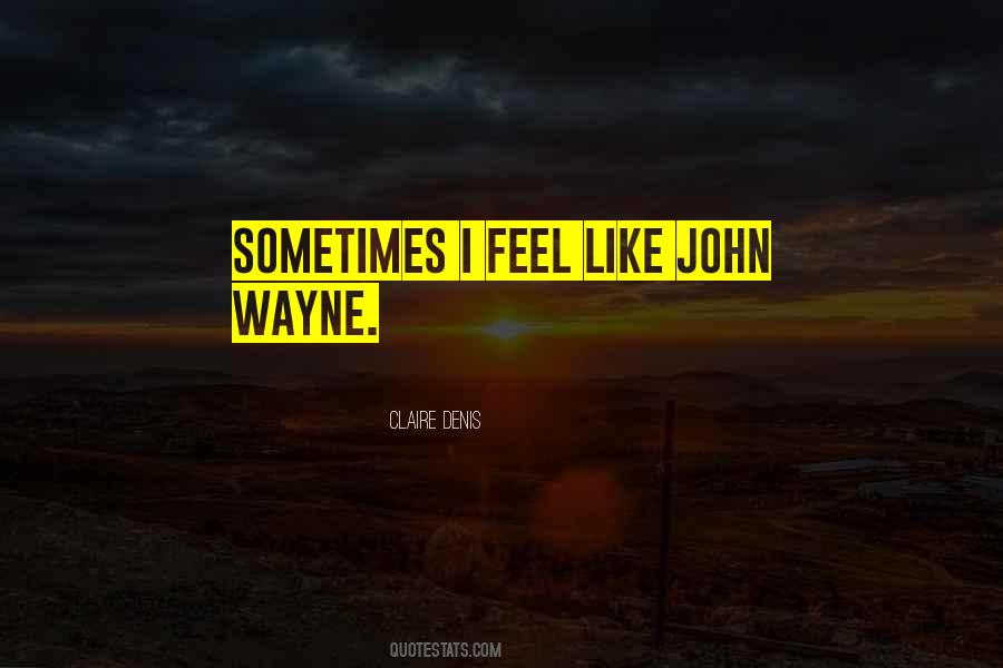 Quotes About John Wayne #1839584