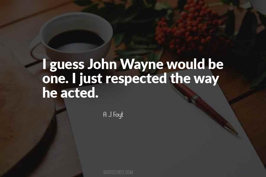 Quotes About John Wayne #880439