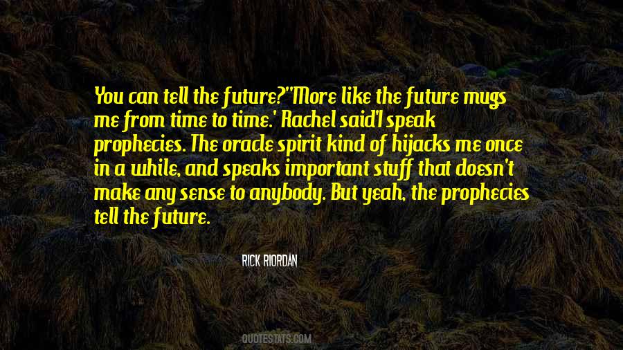 Time Speaks Quotes #1239384