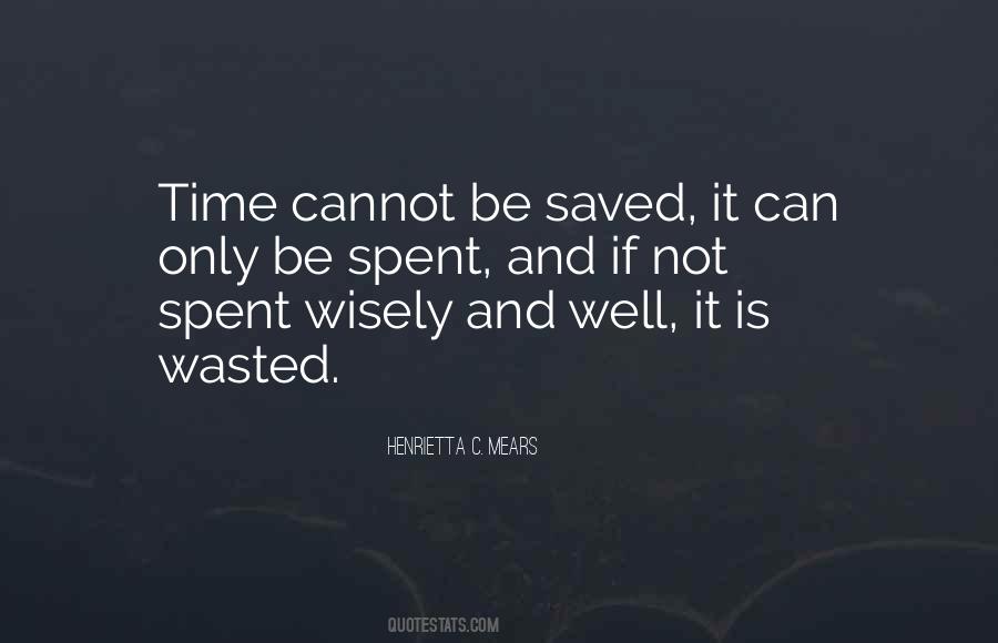 Time Spent Wisely Quotes #549925