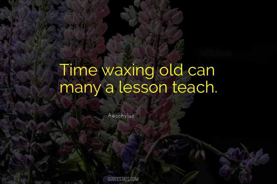 Time Teach Quotes #533187