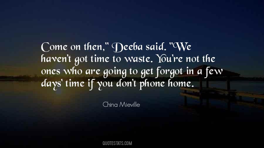 Time To Come Home Quotes #1764970