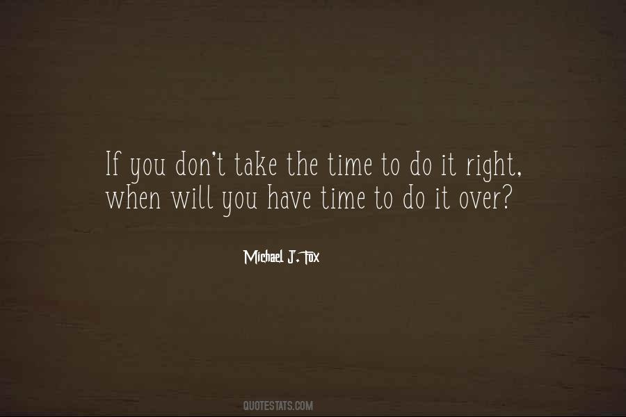 Time To Do It Quotes #1567186