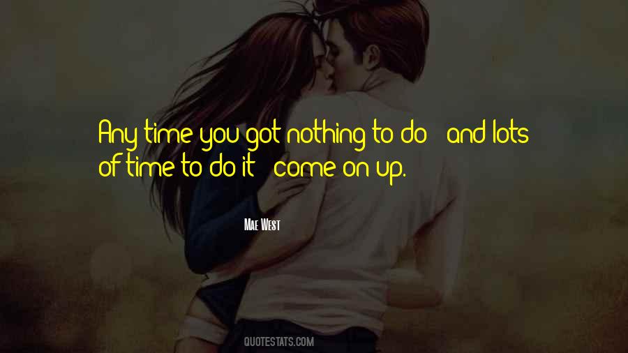 Time To Do It Quotes #574649
