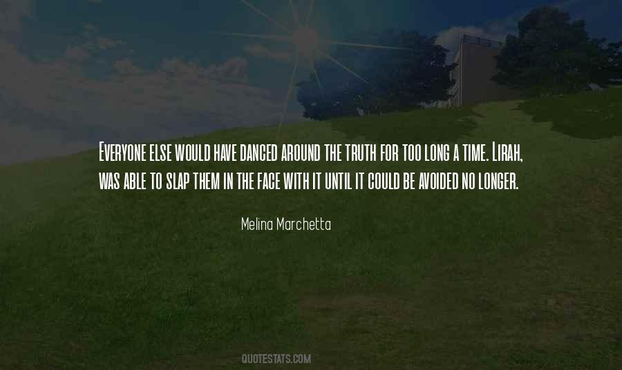 Time To Face The Truth Quotes #1612759