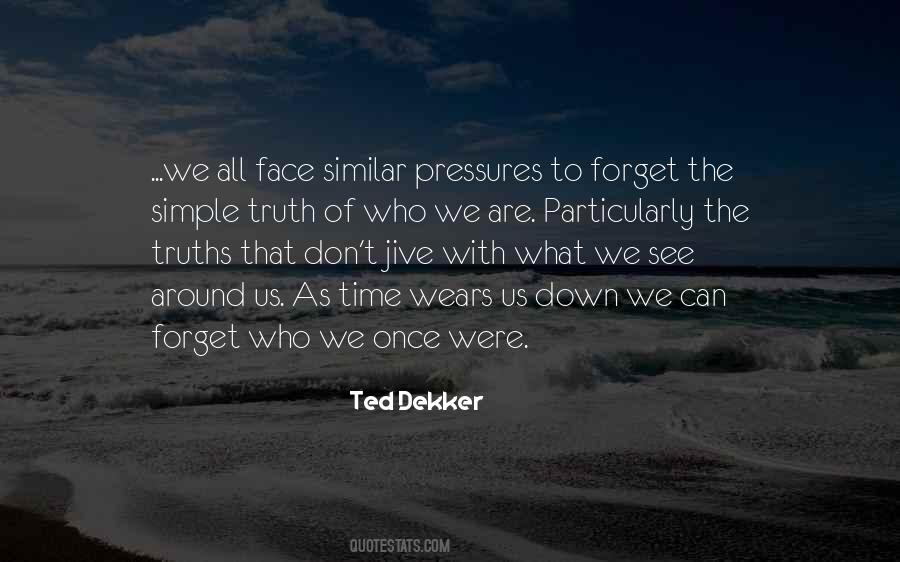 Time To Face The Truth Quotes #584507