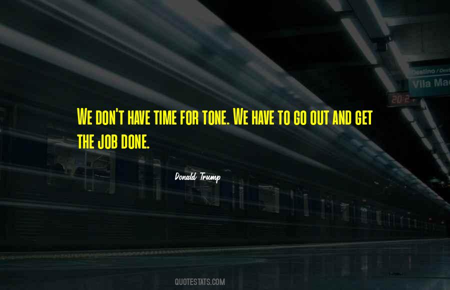 Time To Get Out Quotes #170913