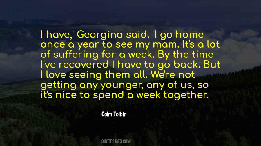 Time To Go Back Home Quotes #588260