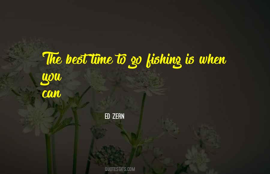 Time To Go Fishing Quotes #765413