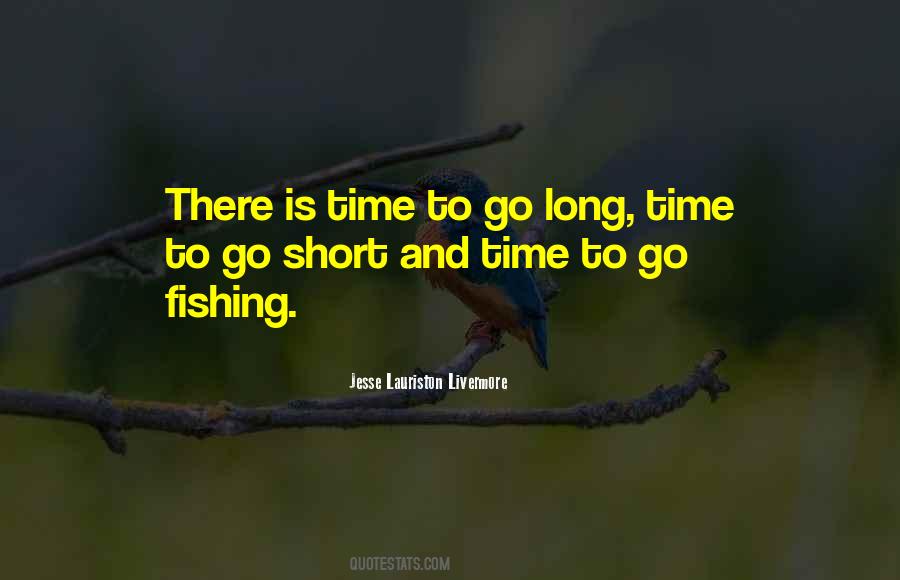 Time To Go Fishing Quotes #783641