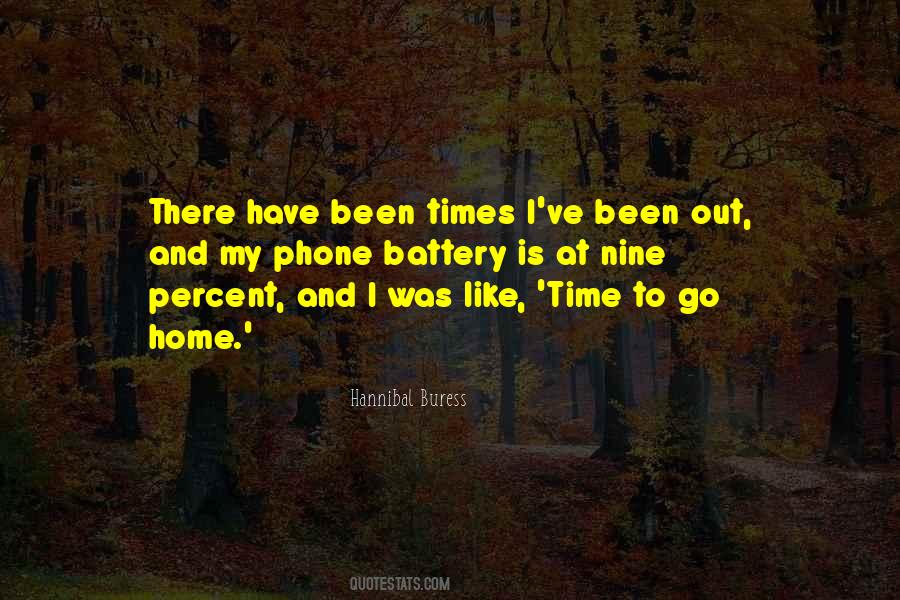 Time To Go Out Quotes #191117