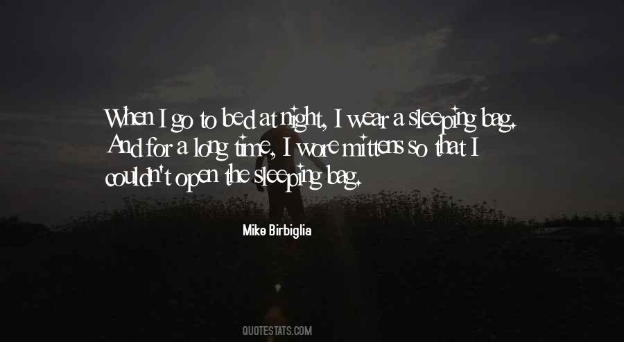 Time To Go To Bed Quotes #1241709